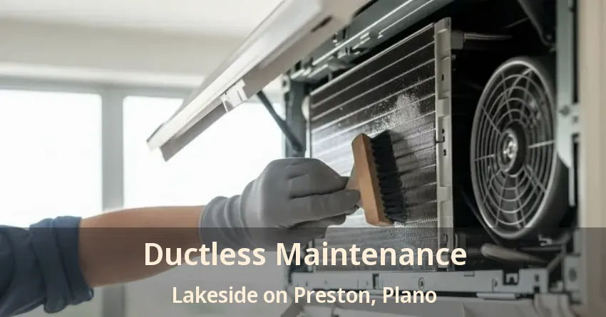 Ductless Maintenance Lakeside on Preston, Plano - TX Ductless Maintenance Lakeside on Preston, Plano - TX