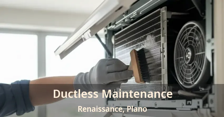 Ductless Maintenance Renaissance, Plano - TX