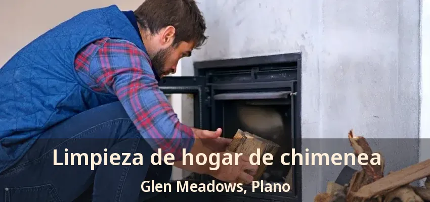 Limpieza de hogar de chimenea Glen Meadows, Plano - TX