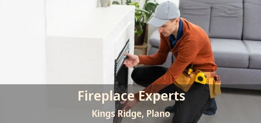 Fireplace Experts Kings Ridge, Plano - TX