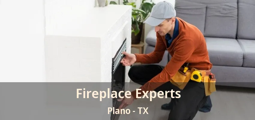 Fireplace Experts Plano - TX