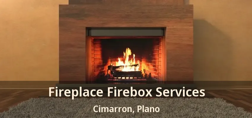 Fireplace Firebox Services Cimarron, Plano - TX