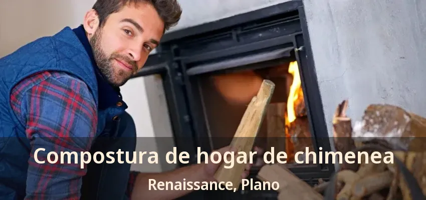 Compostura de hogar de chimenea Renaissance, Plano - TX Compostura de hogar de chimenea Renaissance, Plano - TX