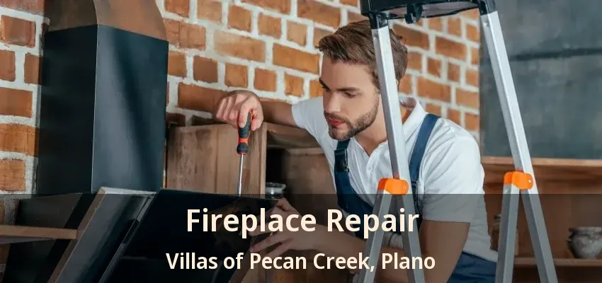 Fireplace Repair Villas of Pecan Creek, Plano - TX