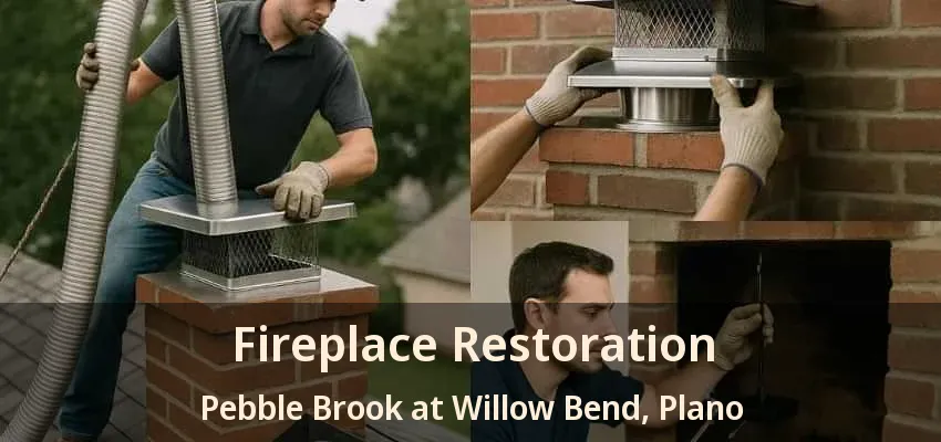Fireplace Restoration Pebble Brook at Willow Bend, Plano - TX Fireplace Restoration Pebble Brook at Willow Bend, Plano - TX