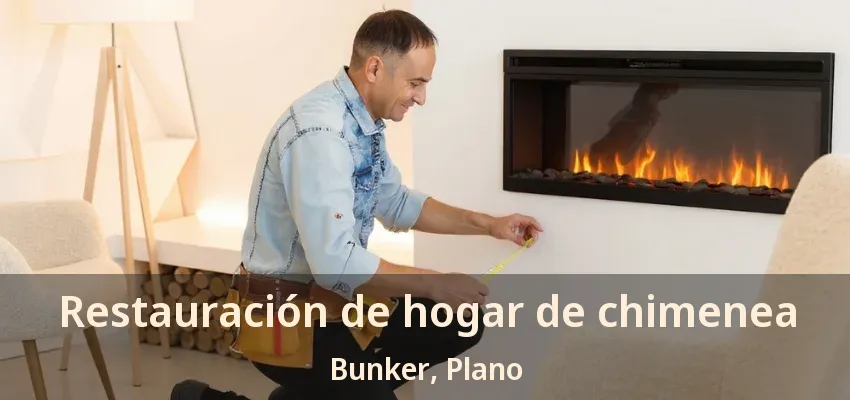 Restauración de hogar de chimenea Bunker, Plano - TX