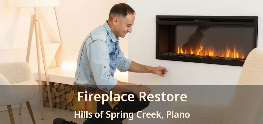 Fireplace Restore Hills of Spring Creek, Plano - TX