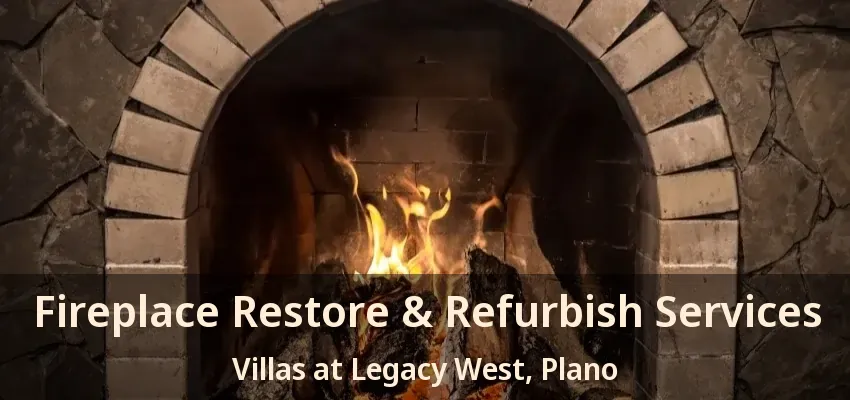 Fireplace Restore & Refurbish Services Villas at Legacy West, Plano - TX