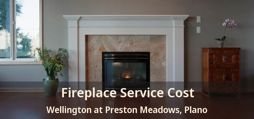 Fireplace Service Cost Wellington at Preston Meadows, Plano - TX
