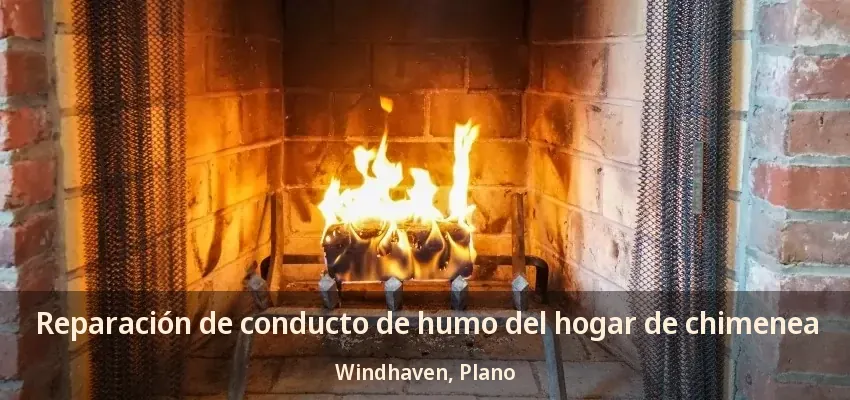 Reparación de conducto de humo del hogar de chimenea Windhaven, Plano - TX