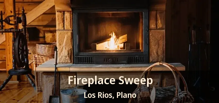 Fireplace Sweep Los Rios, Plano - TX