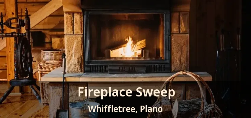 Fireplace Sweep Whiffletree, Plano - TX