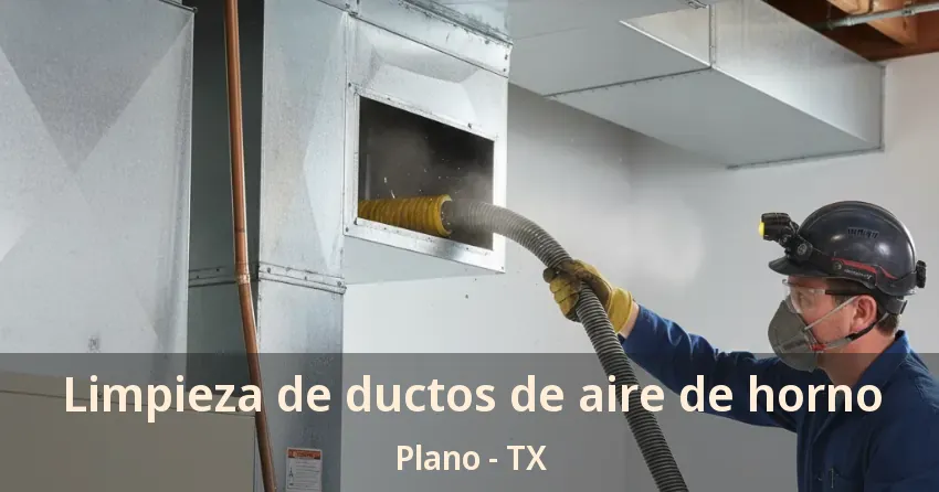 Limpieza de ductos de aire de horno Plano - TX