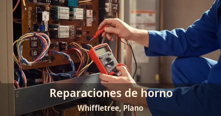 Reparaciones de horno Whiffletree, Plano - TX Reparaciones de horno Whiffletree, Plano - TX
