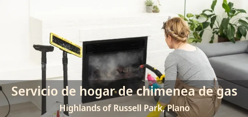 Servicio de hogar de chimenea de gas Highlands of Russell Park, Plano - TX