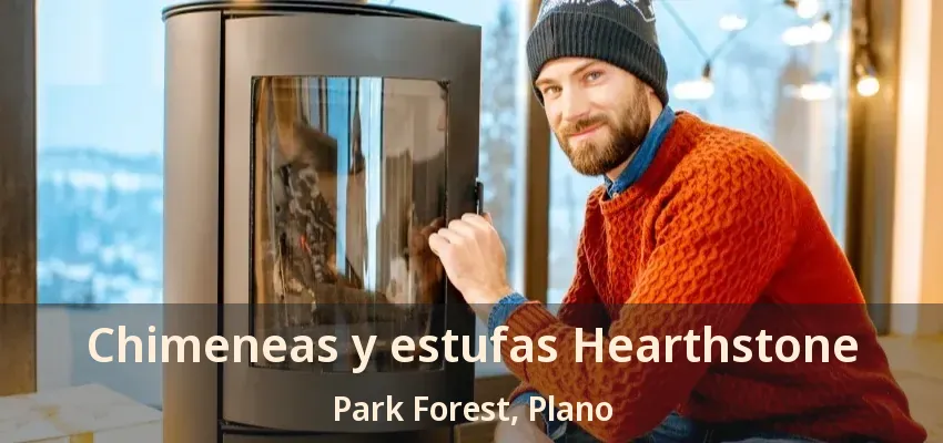 Chimeneas y estufas Hearthstone Park Forest, Plano - TX