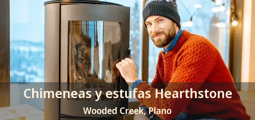 Chimeneas y estufas Hearthstone Wooded Creek, Plano - TX