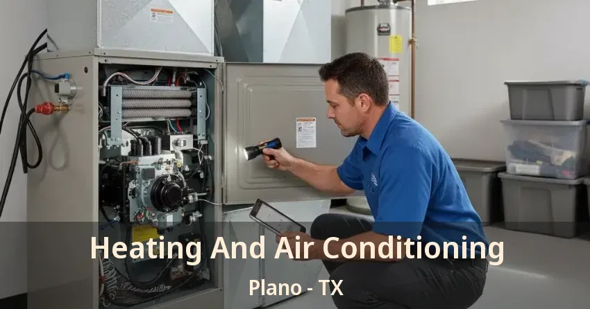 Heating And Air Conditioning Plano - TX