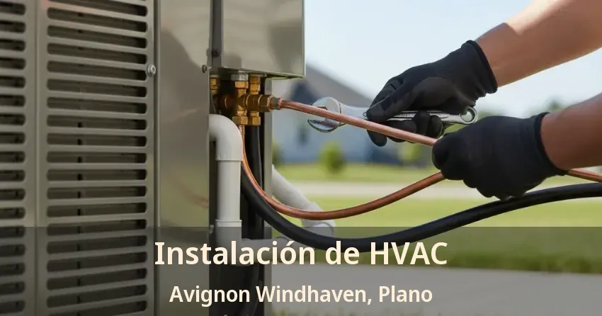 Instalación de HVAC Avignon Windhaven, Plano - TX