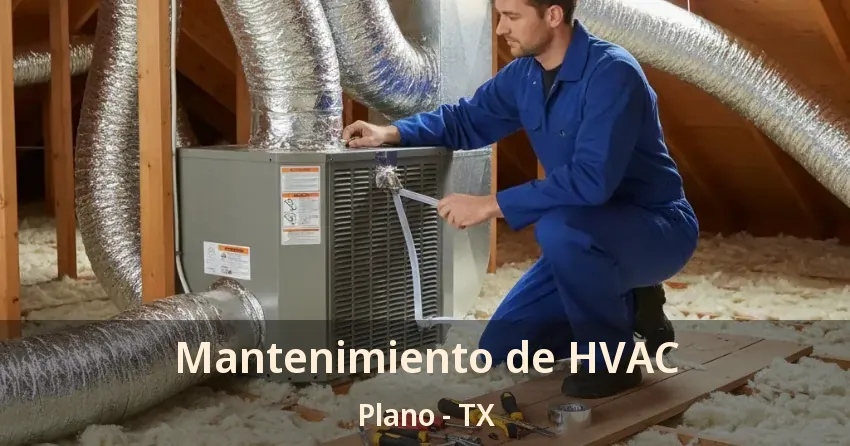 Mantenimiento de HVAC Plano - TX
