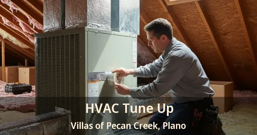 HVAC Tune Up Villas of Pecan Creek, Plano - TX HVAC Tune Up Villas of Pecan Creek, Plano - TX