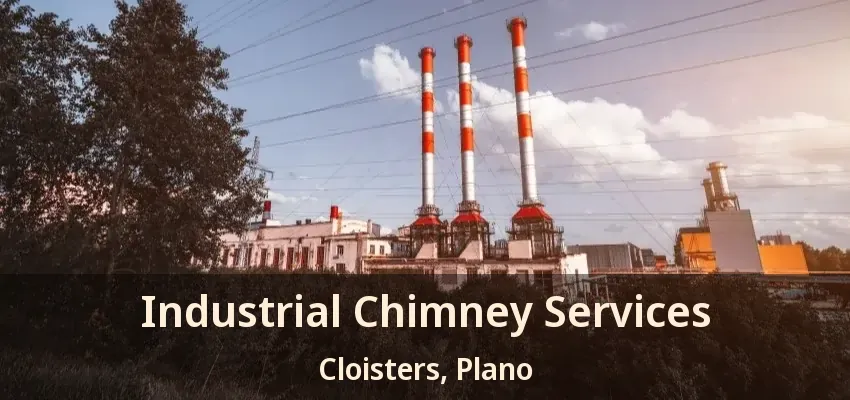 Industrial Chimney Services Cloisters, Plano - TX