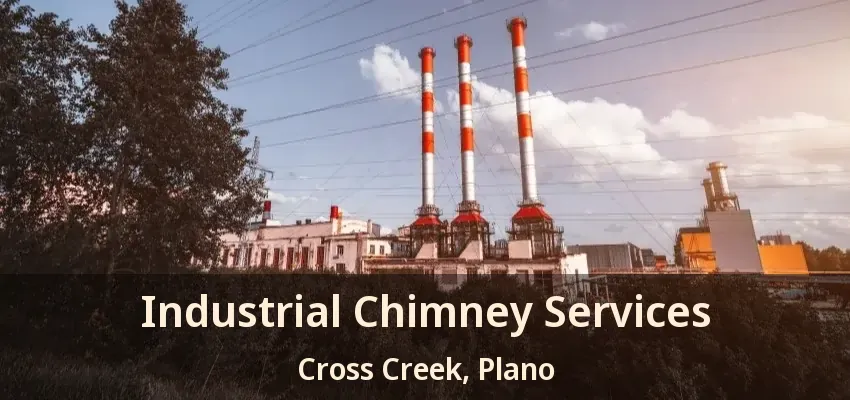 Industrial Chimney Services Cross Creek, Plano - TX