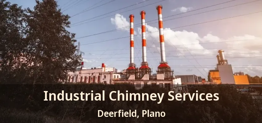 Industrial Chimney Services Deerfield, Plano - TX