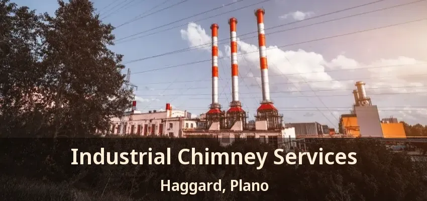 Industrial Chimney Services Haggard, Plano - TX