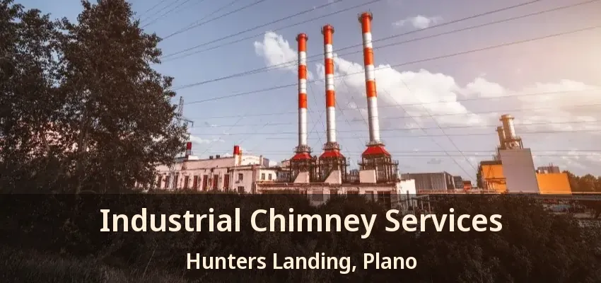 Industrial Chimney Services Hunters Landing, Plano - TX