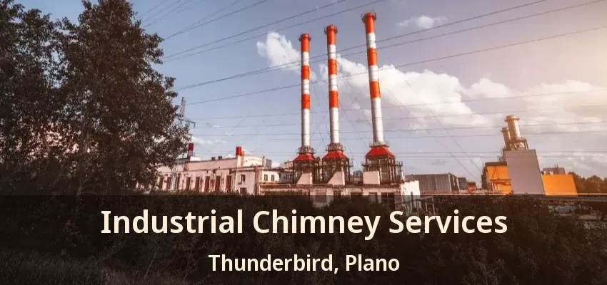 Industrial Chimney Services Thunderbird, Plano - TX