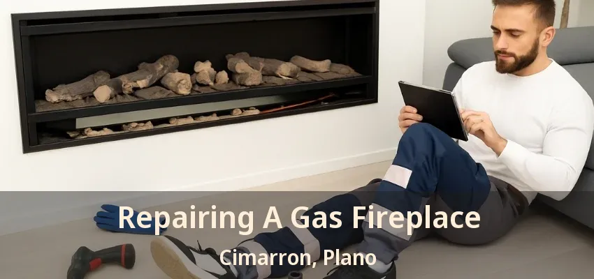 Repairing A Gas Fireplace Cimarron, Plano - TX