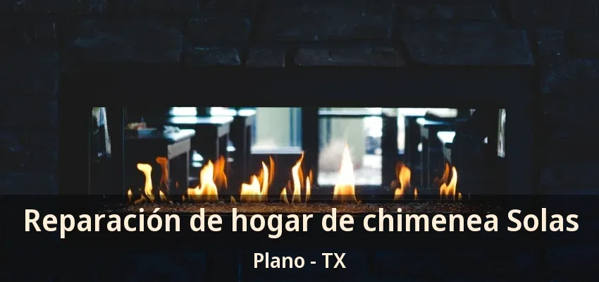 Reparación de hogar de chimenea Solas Plano - TX