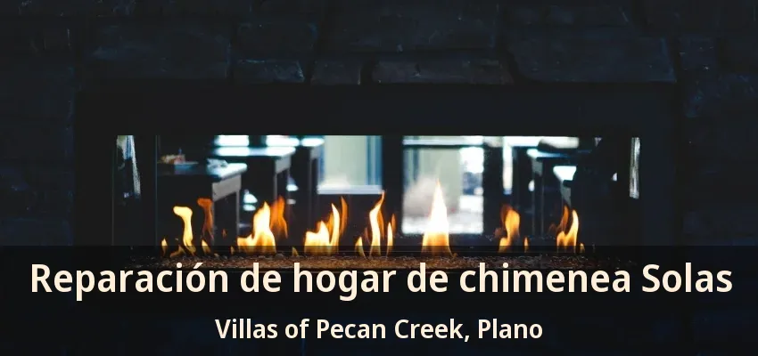 Reparación de hogar de chimenea Solas Villas of Pecan Creek, Plano - TX