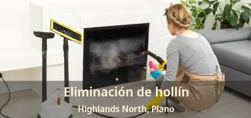 Eliminación de hollín Highlands North, Plano - TX