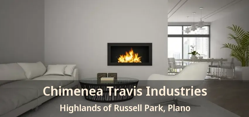 Chimenea Travis Industries Highlands of Russell Park, Plano - TX Chimenea Travis Industries Highlands of Russell Park, Plano - TX