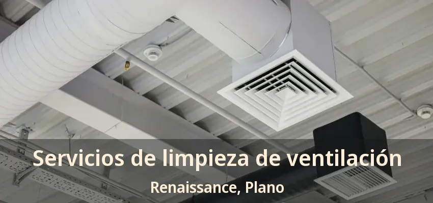 Servicios de limpieza de ventilación Renaissance, Plano - TX
