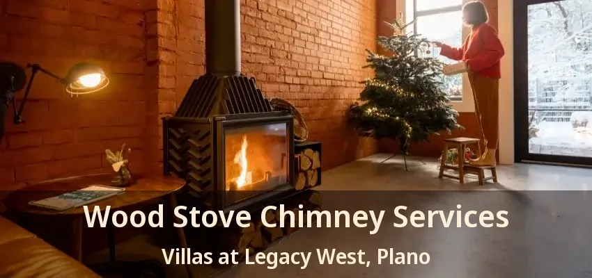 Wood Stove Chimney Services Villas at Legacy West, Plano - TX